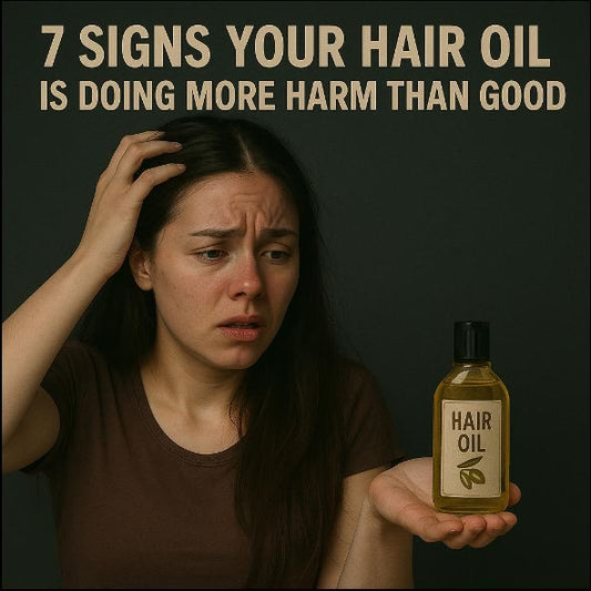 7 Signs Your Hair Oil Is Doing More Harm than Good